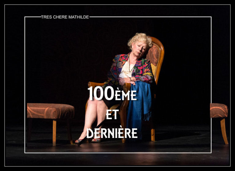 Tres Chere Mathilde Théâtre 34 